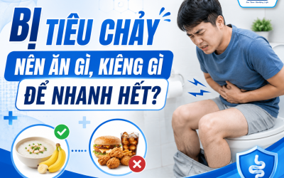 Bị tiêu chảy nên ăn gì, kiêng gì để nhanh hết? Tìm hiểu ngay
