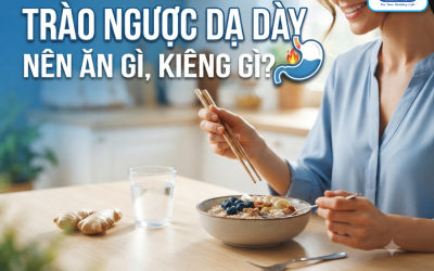 Trào ngược dạ dày nên ăn gì​, kiêng gì để mau hết bệnh?