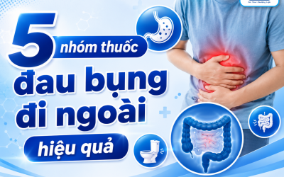 5 nhóm thuốc đau bụng đi ngoài hiệu quả hiện nay