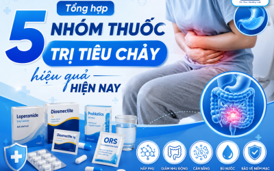Tổng hợp 5 nhóm thuốc trị tiêu chảy hiệu quả hiện nay
