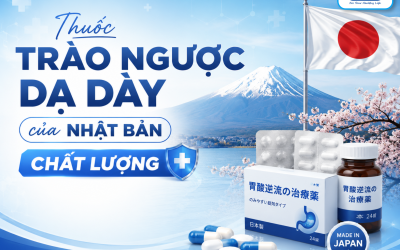 Bật mí 5 loại thuốc trào ngược dạ dày của Nhật​ chất lượng hiện nay